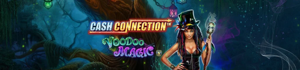 Cash connection voodoo magic online.
